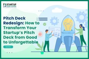 Pitch Deck Redesign How to Transform Your Startup’s Pitch Deck from Good to Unforgettable