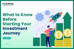 What to Know Before Starting Your Investment Journey